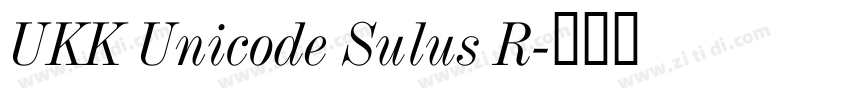 UKK Unicode Sulus R字体转换